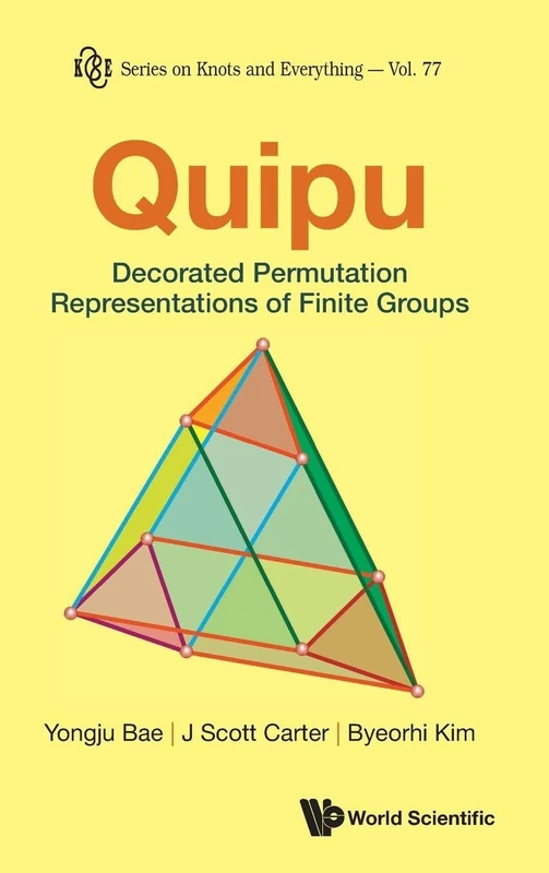 Quipu: Decorated Permutation Representations Of Finite Groups: 77 (Series on Knots & Everything) - Image 1