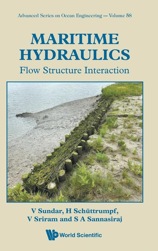 World Scientific Maritime Hydraulics: Flow Structure Interaction 58