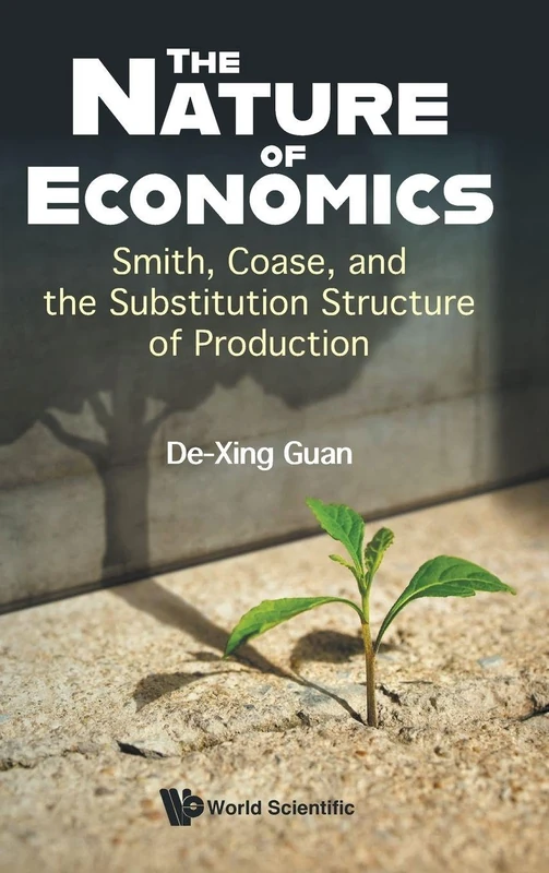 Nature Of Economics, The: Smith, Coase, And The Substitution Structure Of Production