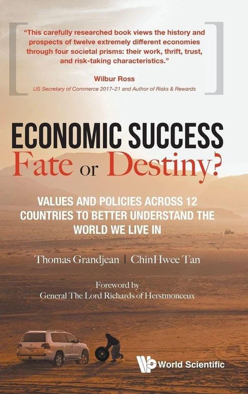 Economic Success: Fate Or Destiny?: Values And Policies Across 12 Countries To Better Understand The World We Live In