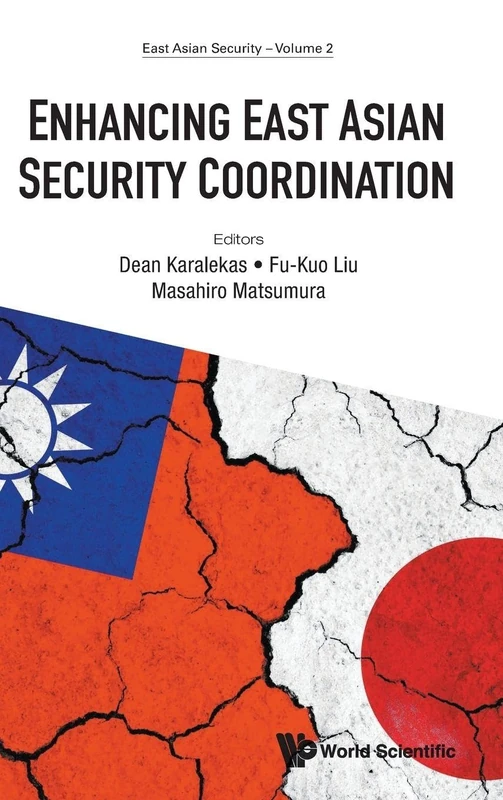 Enhancing East Asian Security Coordination: 2