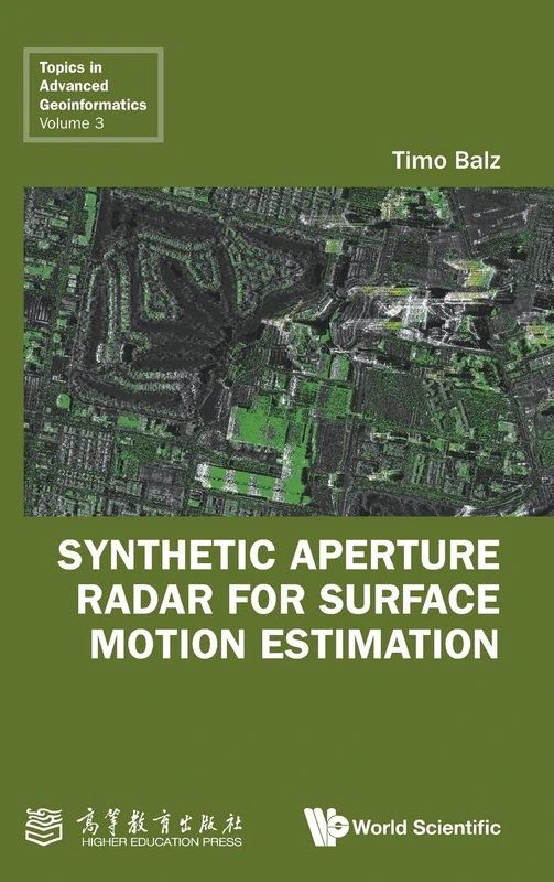 Synthetic Aperture Radar For Surface Motion Estimation: 3 (Topics In Advanced Geoinformatics) - Image 1