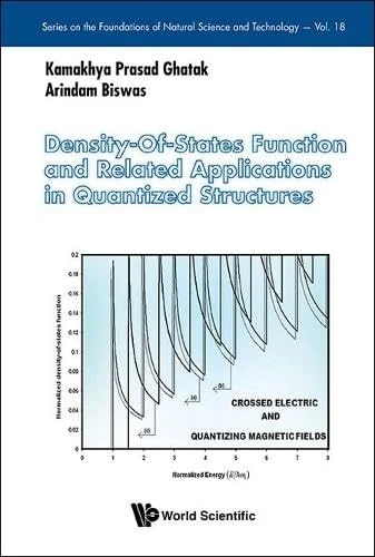 Density-of-states Function And Related Applications In Quantized Structures: 18 (Series on the Foundations of Natural Science and Technology)