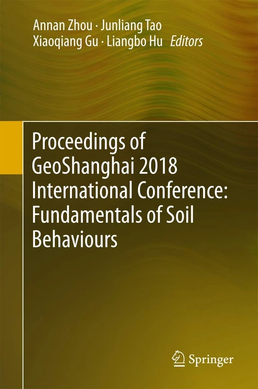 Proceedings of GeoShanghai 2018 International Conference: Fundamentals of Soil Behaviours