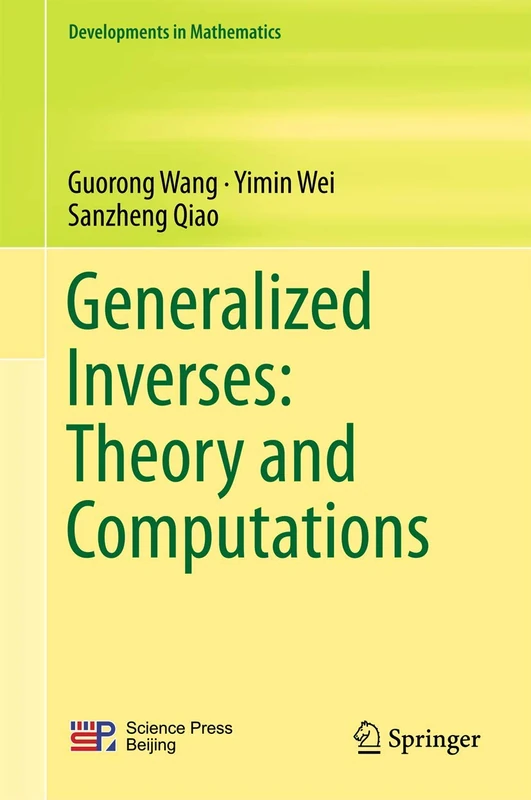 Generalized Inverses: Theory and Computations: 53 (Developments in Mathematics, 53)
