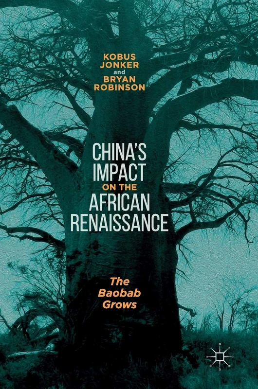 China’s Impact on the African Renaissance: The Baobab Grows