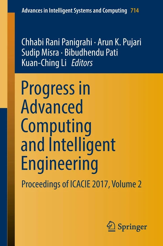Progress in Advanced Computing and Intelligent Engineering: Proceedings of ICACIE 2017, Volume 2: 714 (Advances in Intelligent Systems and Computing, 714) - Image 1