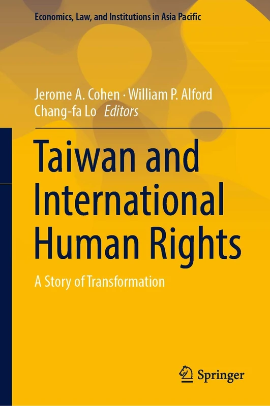 Taiwan and International Human Rights: A Story of Transformation (Economics, Law, and Institutions in Asia Pacific) - Image 1