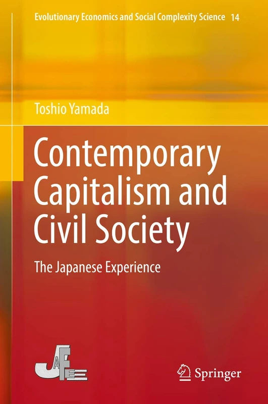 Contemporary Capitalism and Civil Society: The Japanese Experience: 14 (Evolutionary Economics and Social Complexity Science, 14)