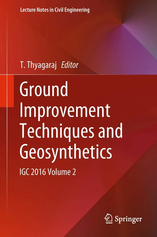Springer Ground Improvement Techniques and Geosynthetics IGC 2016