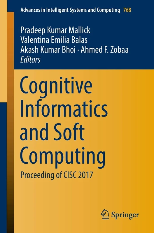 Cognitive Informatics and Soft Computing: Proceeding of CISC 2017: 768 (Advances in Intelligent Systems and Computing, 768)