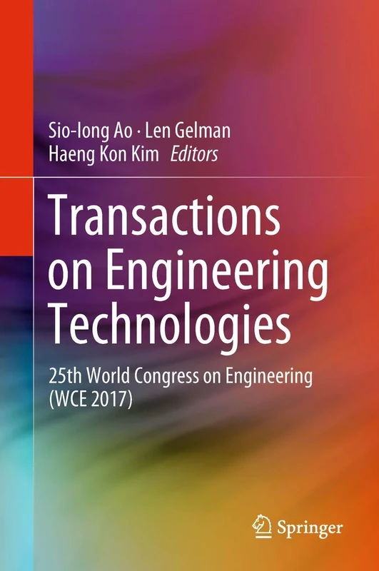 Transactions on Engineering Technologies: 25th World Congress on Engineering (WCE 2017)