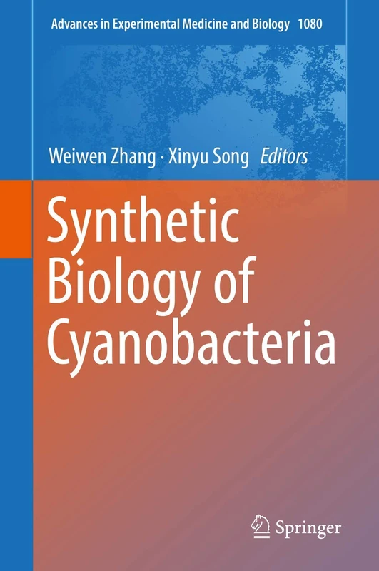 Synthetic Biology of Cyanobacteria: 1080 (Advances in Experimental Medicine and Biology, 1080) - Image 1