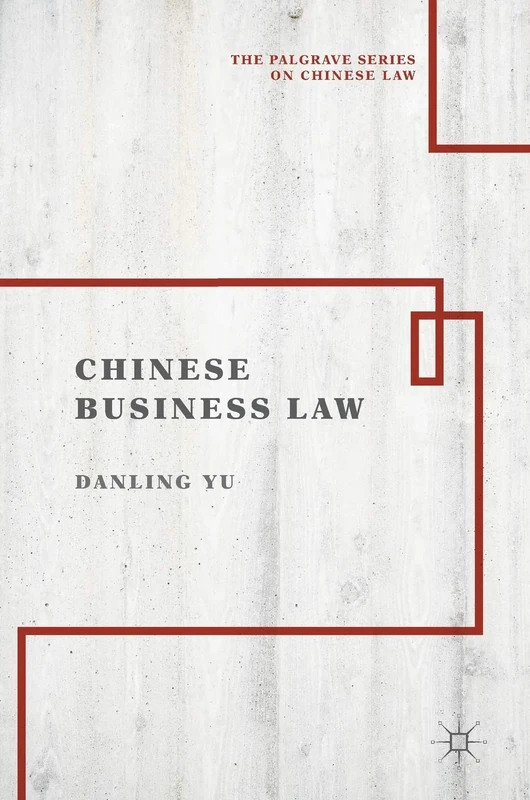 Chinese Business Law (The Palgrave Series on Chinese Law)