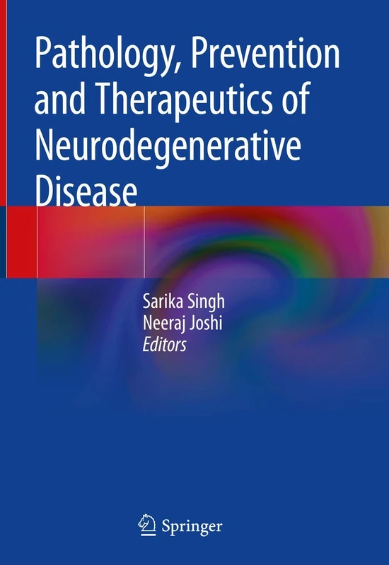 Springer - Pathology, Prevention and Therapeutics of Neurodegenerative Disease