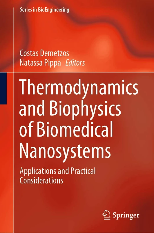 Thermodynamics and Biophysics of Biomedical Nanosystems: Applications and Practical Considerations (Series in BioEngineering)