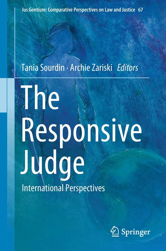 The Responsive Judge: International Perspectives: 67 (Ius Gentium: Comparative Perspectives on Law and Justice, 67)