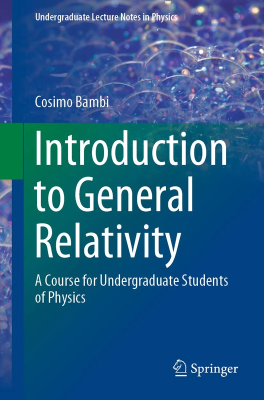 Introduction to General Relativity: A Course for Undergraduate Students of Physics (Undergraduate Lecture Notes in Physics)
