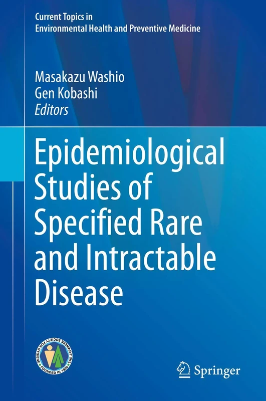 Epidemiological Studies of Specified Rare and Intractable Disease (Current Topics in Environmental Health and Preventive Medicine) - Image 1