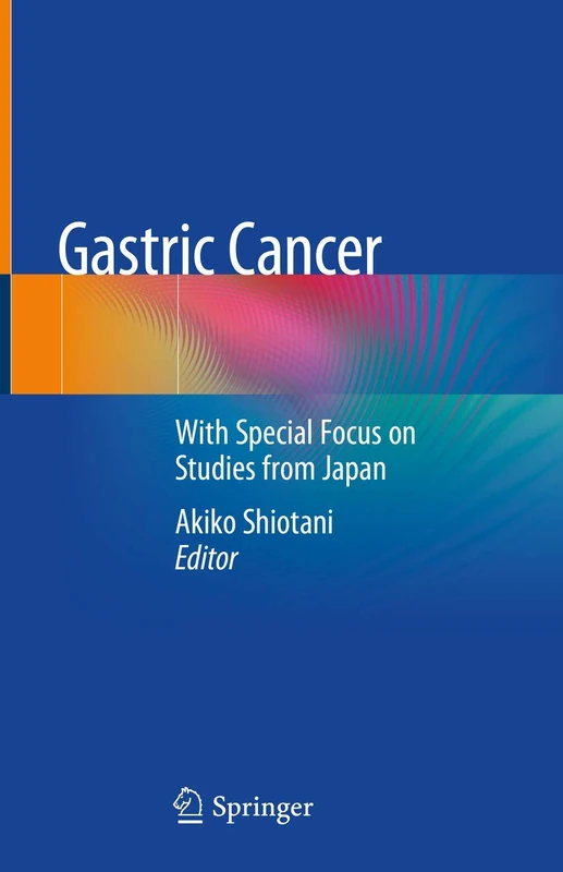 Gastric Cancer: With Special Focus on Studies from Japan