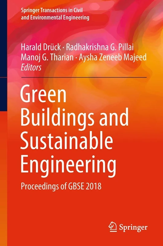 Green Buildings and Sustainable Engineering: Proceedings of GBSE 2018 (Springer Transactions in Civil and Environmental Engineering)