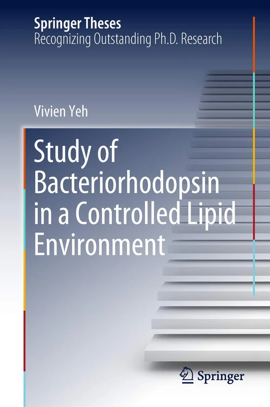 Study of Bacteriorhodopsin in a Controlled Lipid Environment (Springer Theses)