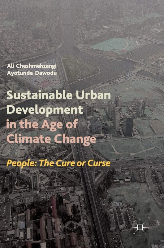 Sustainable Urban Development in the Age of Climate Change: People: The Cure or Curse
