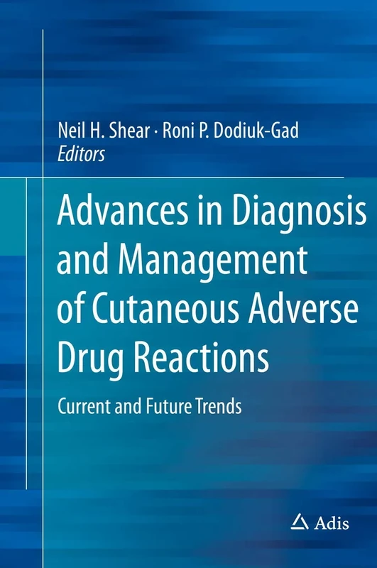 Advances in Diagnosis and Management of Cutaneous Adverse Drug Reactions: Current and Future Trends