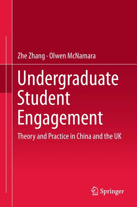 Undergraduate Student Engagement: Theory and Practice in China and the UK