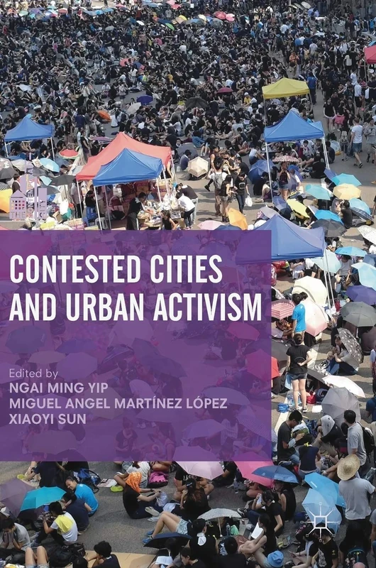 Contested Cities and Urban Activism (The Contemporary City)