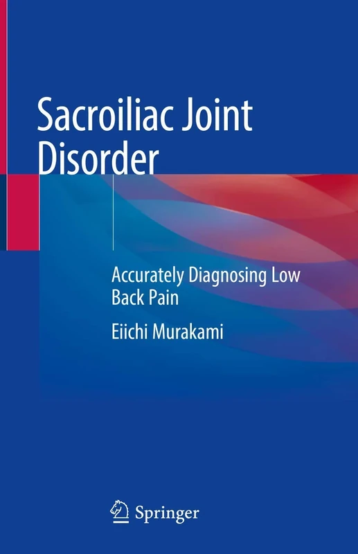 Sacroiliac Joint Disorder: Accurately Diagnosing Low Back Pain