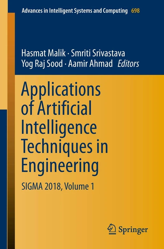 Applications of Artificial Intelligence Techniques in Engineering: SIGMA 2018, Volume 1: 698 (Advances in Intelligent Systems and Computing, 698)