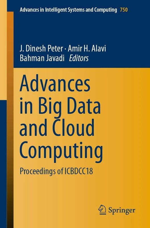 Advances in Big Data and Cloud Computing: Proceedings of ICBDCC18: 750 (Advances in Intelligent Systems and Computing, 750) - Image 1