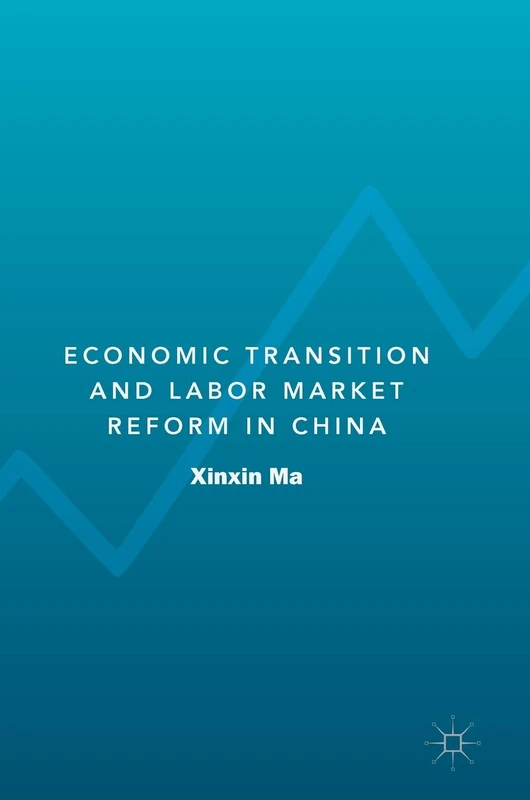 Economic Transition and Labor Market Reform in China