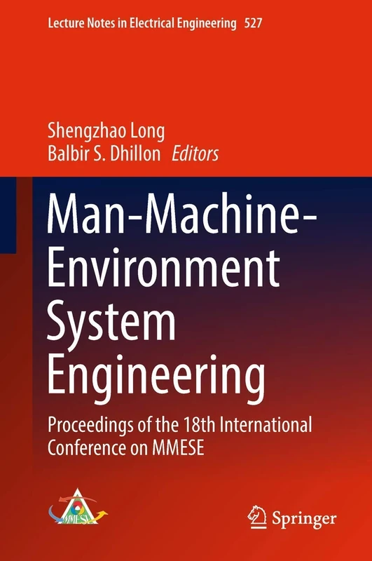 Man-Machine-Environment System Engineering: Proceedings of the 18th International Conference on MMESE: 527 (Lecture Notes in Electrical Engineering, 527)