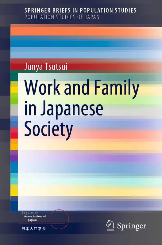 Work and Family in Japanese Society (SpringerBriefs in Population Studies)