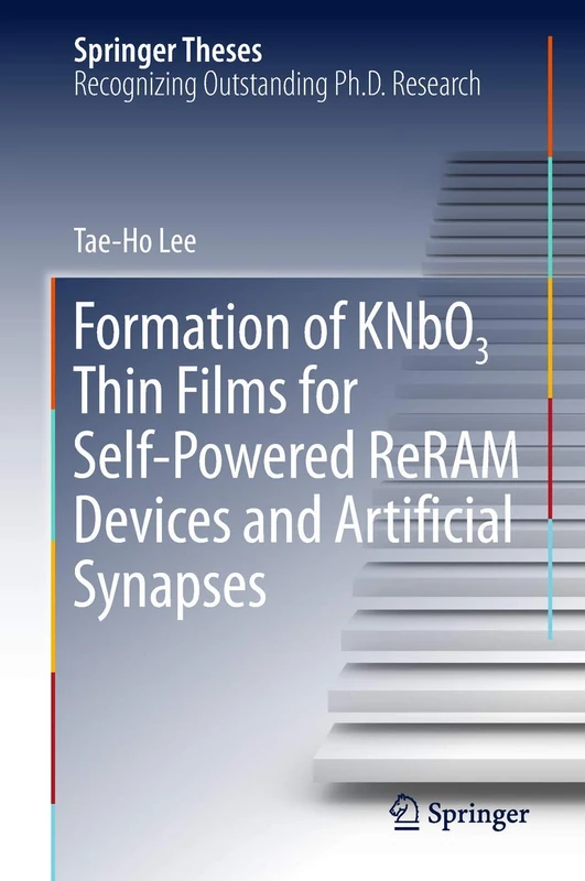 Formation of KNbO3 Thin Films for Self-Powered ReRAM Devices and Artificial Synapses (Springer Theses) - Image 1