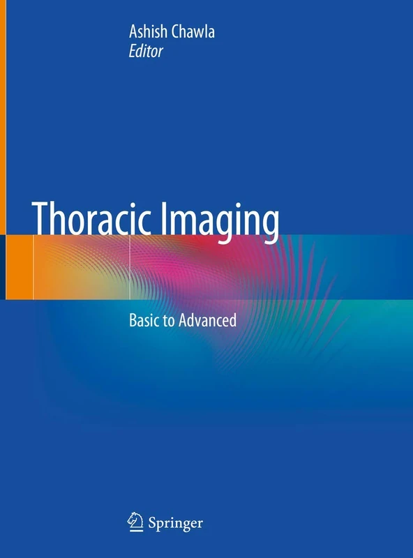 Springer - Thoracic Imaging: Basic to Advanced Medical Book