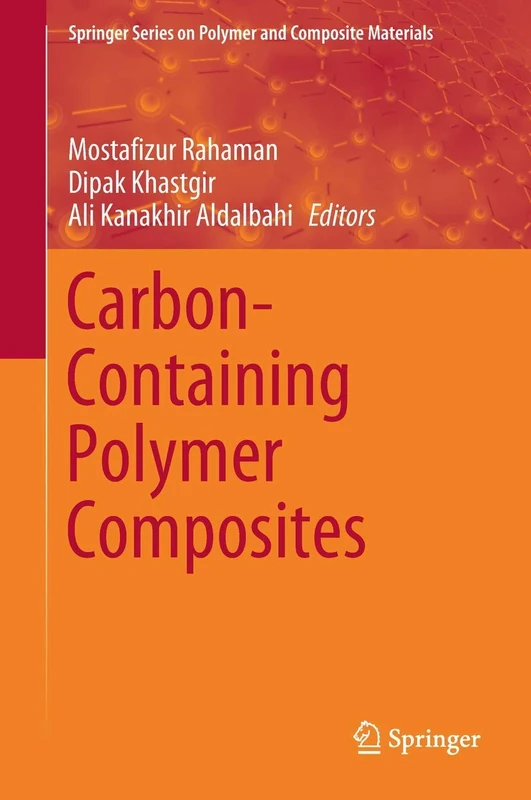 Carbon-Containing Polymer Composites (Springer Series on Polymer and Composite Materials)