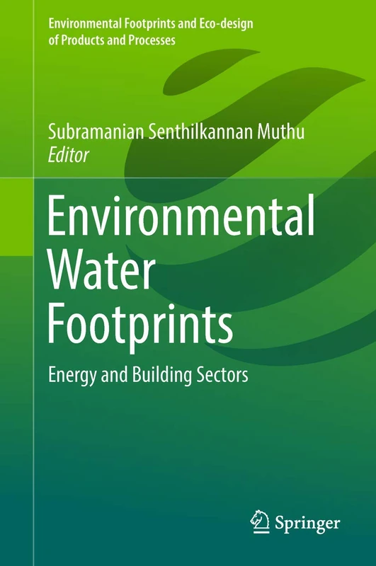 Environmental Water Footprints: Energy and Building Sectors (Environmental Footprints and Eco-design of Products and Processes)