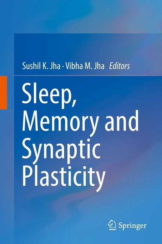 Springer - Sleep, Memory and Synaptic Plasticity Book