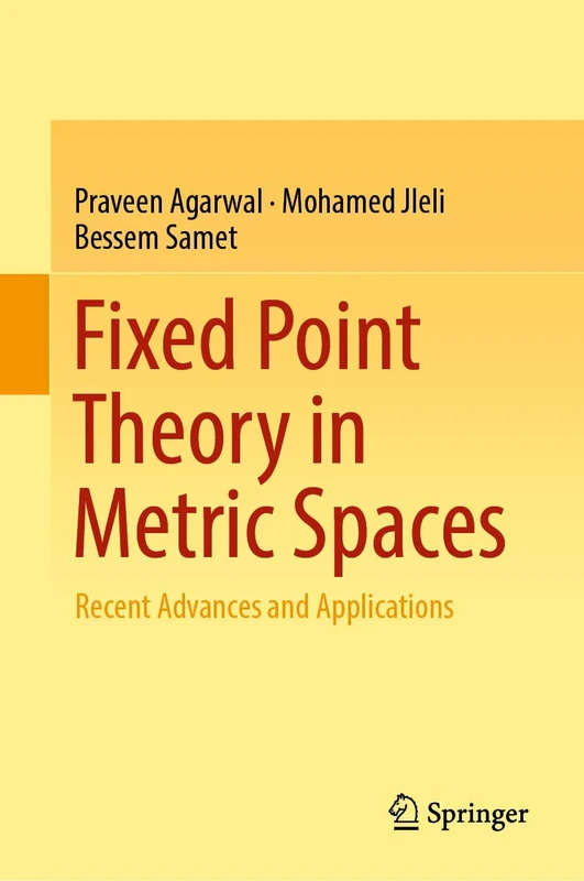 Fixed Point Theory in Metric Spaces: Recent Advances and Applications