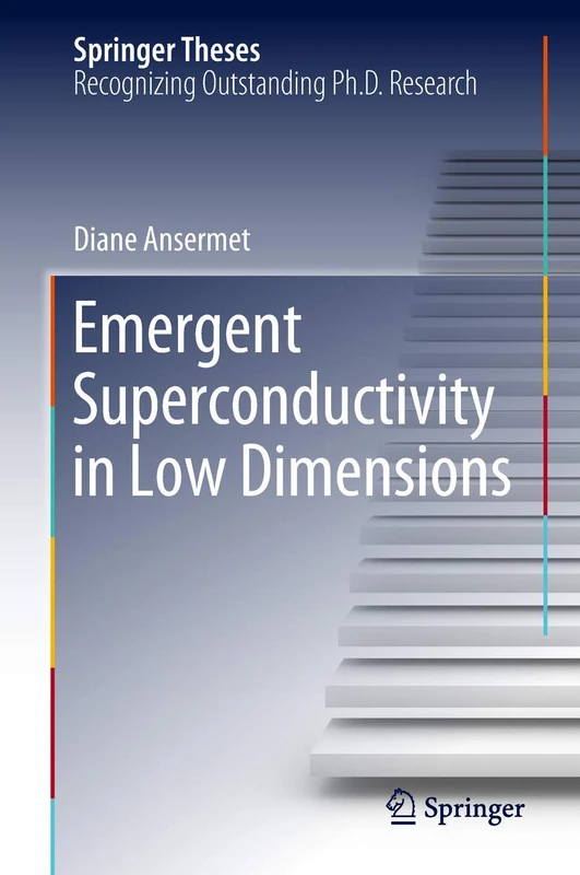 Emergent Superconductivity in Low Dimensions (Springer Theses)