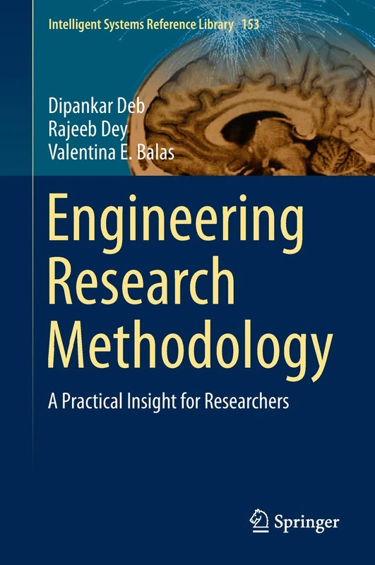 Engineering Research Methodology: A Practical Insight for Researchers: 153 (Intelligent Systems Reference Library, 153)