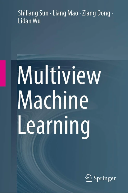 Springer - Multiview Machine Learning Textbook