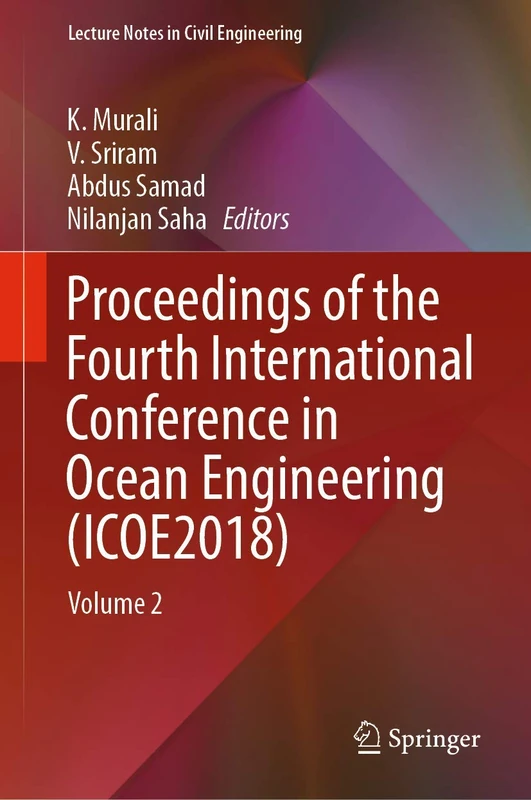 Proceedings of the Fourth International Conference in Ocean Engineering (ICOE2018): Volume 2: 23 (Lecture Notes in Civil Engineering, 23)