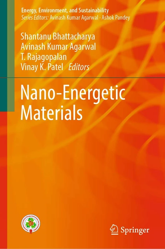 Nano-Energetic Materials (Energy, Environment, and Sustainability)