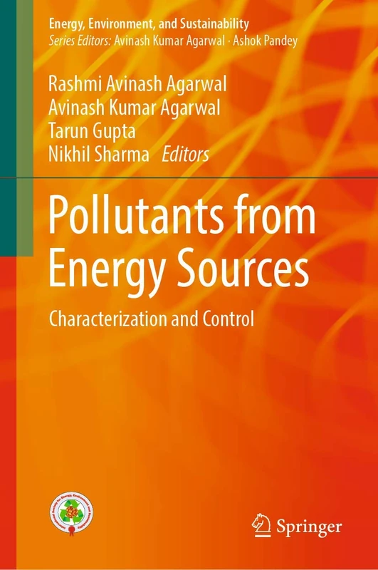 Pollutants from Energy Sources: Characterization and Control (Energy, Environment, and Sustainability)