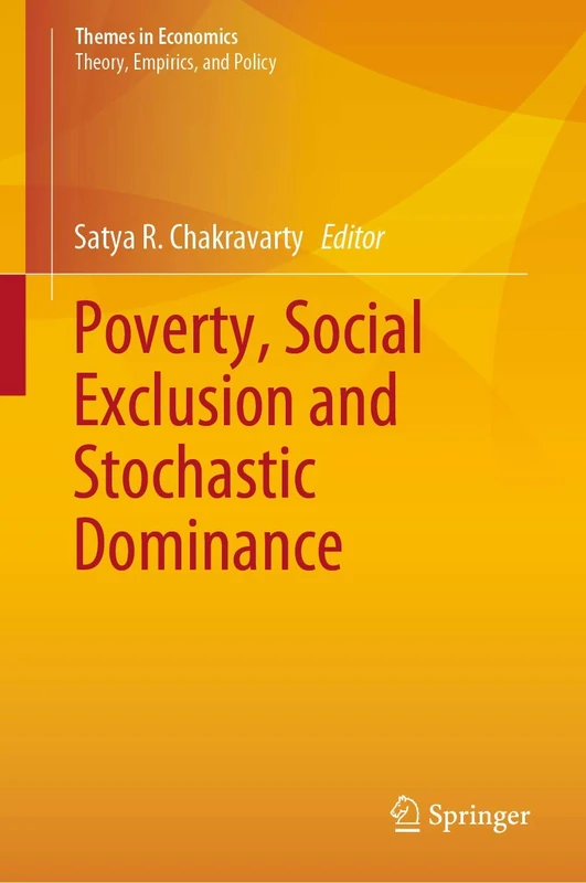 Poverty, Social Exclusion and Stochastic Dominance (Themes in Economics)