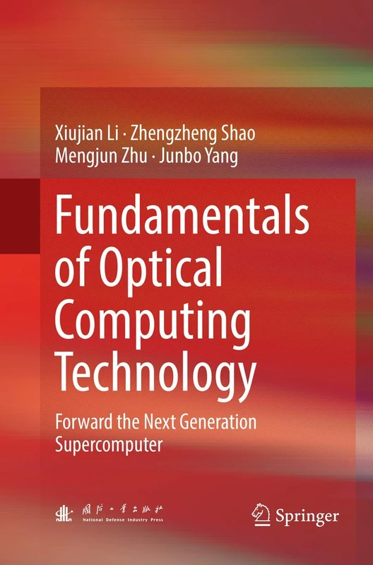 Fundamentals of Optical Computing Technology: Forward the Next Generation Supercomputer